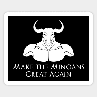 Ancient Minoan Civilization Make The Minoans Great Again Magnet